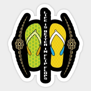 Life Is Better In Flip Flops Sticker